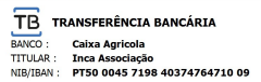 Transferência bancária — Banco Caixa Agrícola, titular INCA Associação, IBAN PT50 0045 7198 40374764710 09